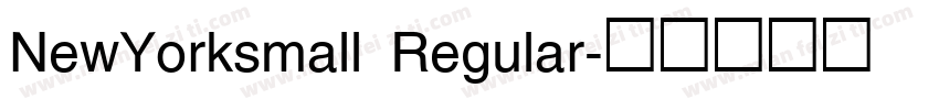NewYorksmall Regular字体转换